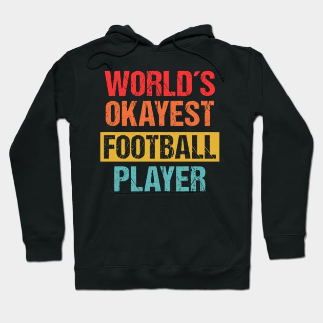 World's Okayest Football Player | Funny Sports Tee Hoodie by Indigo Lake